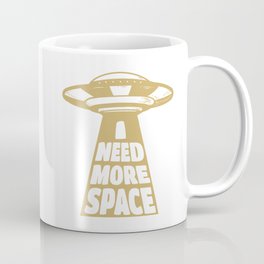 I Need More Space Alien Abduction Mug