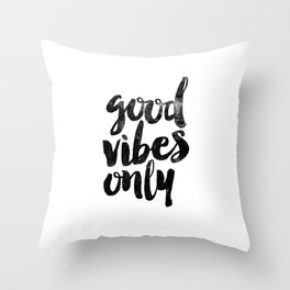 Good Vibes Only black and white typography poster black-white design home decor bedroom wall art Throw Pillow