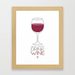 Save Water - Drink Wine Framed Art Print