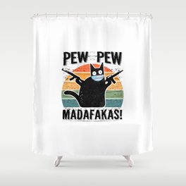Pew Pew Madafakas Shower Curtain
