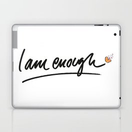 Wise words: I am enough Laptop Skin