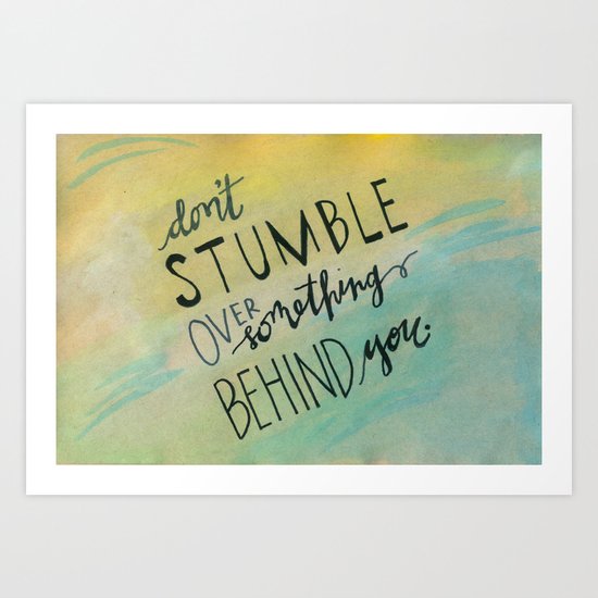 Don't Stumble Art Print