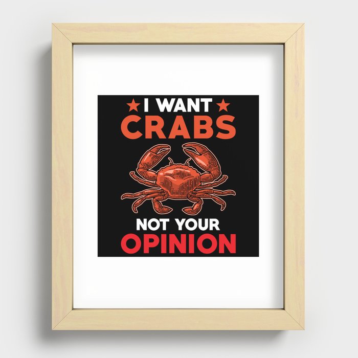 I want Crabs not your Opinion Recessed Framed Print