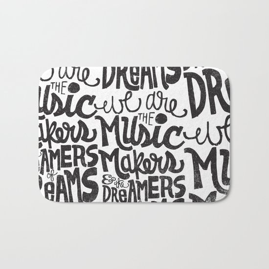 WE ARE THE MUSIC MAKERS... Bath Mat