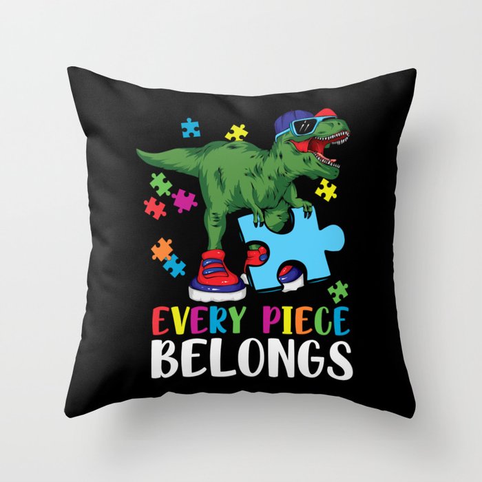 Every Piece Belongs Autism Awareness Throw Pillow