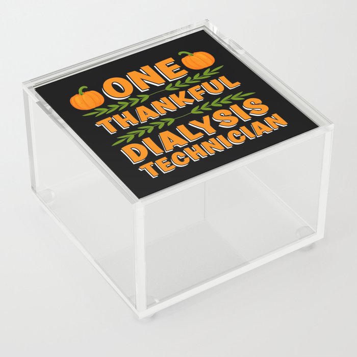 One Thankful Dialysis Technician Tech Nephrology Acrylic Box