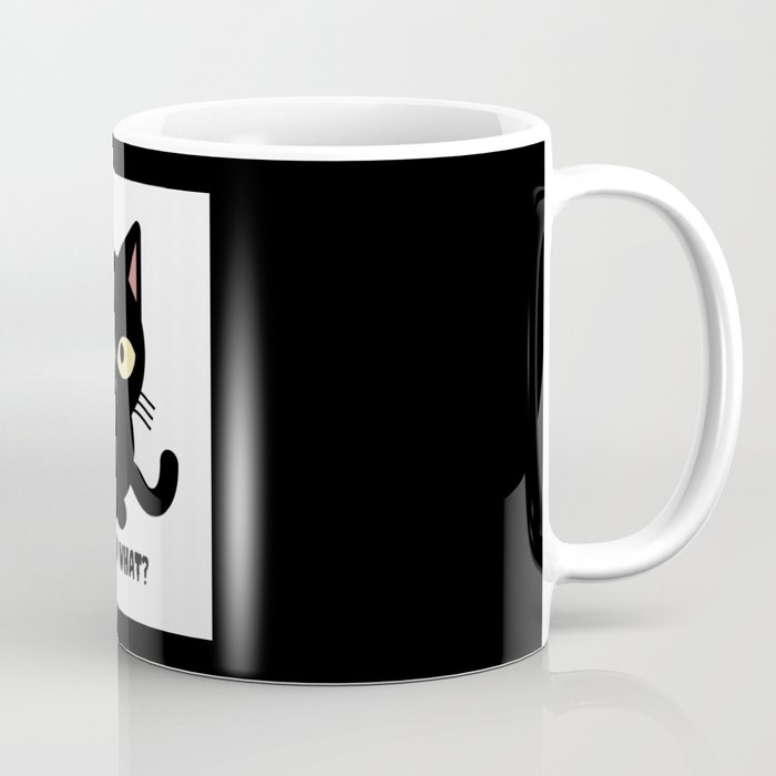 Meow What?  Coffee Mug