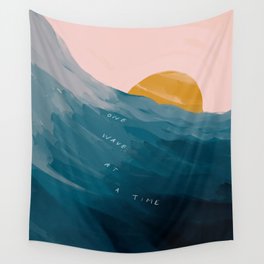 "One Wave At A Time" Wall Tapestry