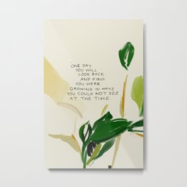 "One Day You Will Look Back And Find: You Were Growing In Ways You Could Not See At The Time." Metal Print | Black Artist, Motivational, Floral, Acrylic, Hand Lettering, Morganharpernichols, Typography, Mhn, Digital, Female Artist 