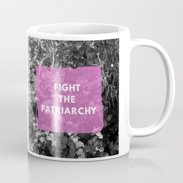 Fight the Patriarchy Coffee Mug