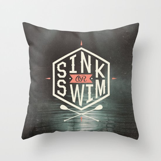 SINK OR SWIM Throw Pillow