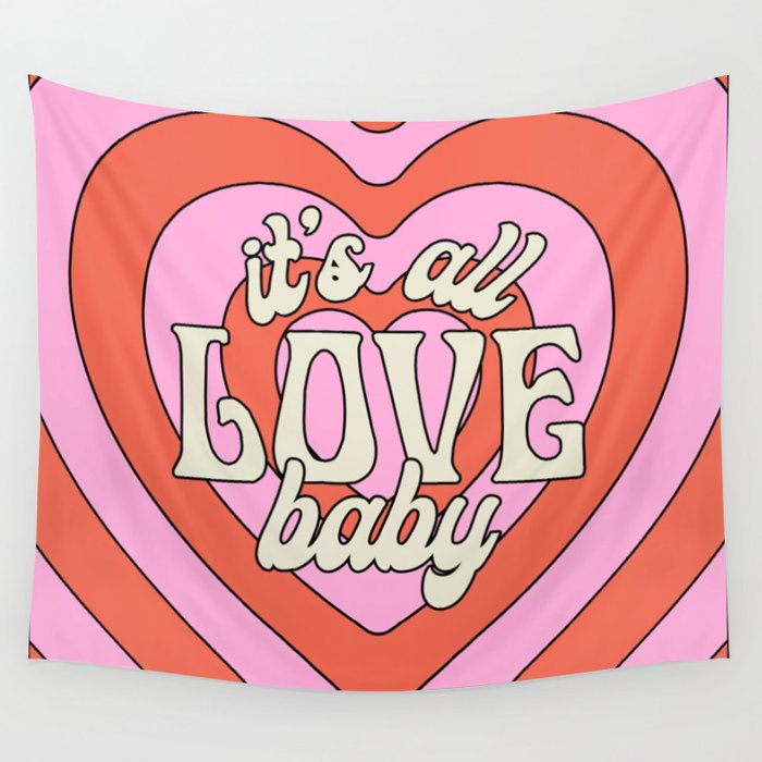 It's All Love, Baby Wall Tapestry