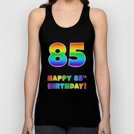 [ Thumbnail: HAPPY 85TH BIRTHDAY - Multicolored Rainbow Spectrum Gradient Tank Top ]