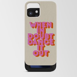 Dance it out iPhone Card Case
