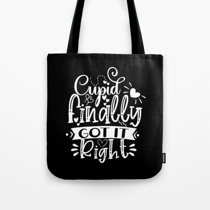 Cupid Finally Got It Right Tote Bag