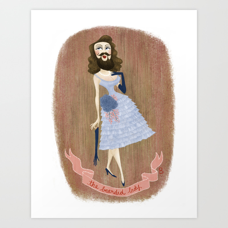 Bearded Lady Art Print By Brigettebarrager Society6