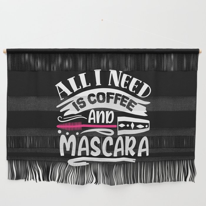 Coffee And Mascara Funny Makeup Quote Wall Hanging