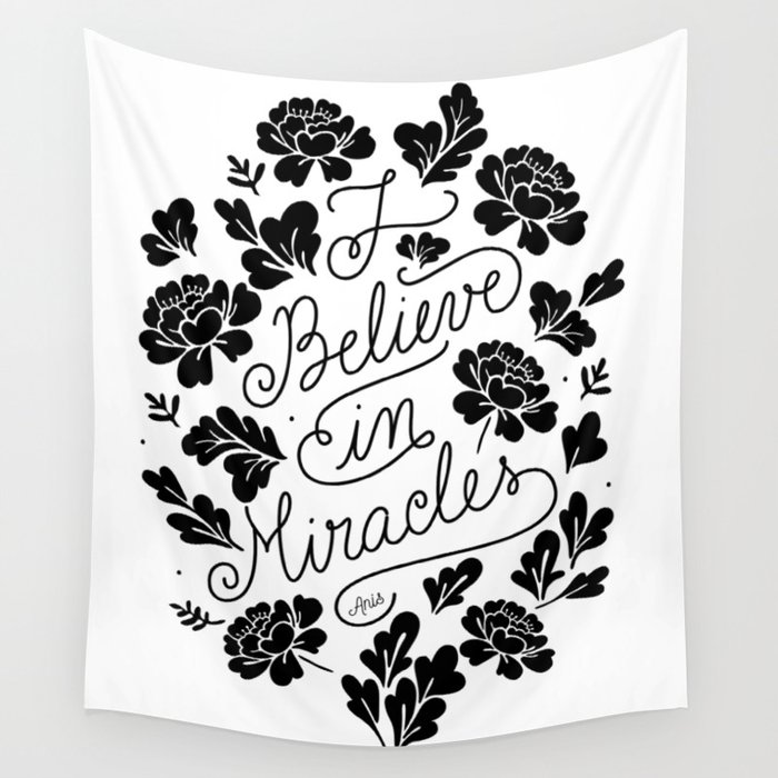 I Believe in Miracles Wall Tapestry