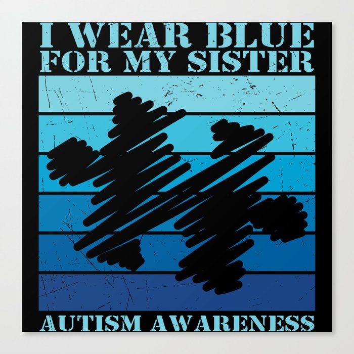 I Wear Blue For My Sister Autism Puzzle Canvas Print
