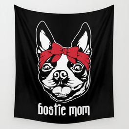 Bostie Mom Boston Terrier Dog Lovers Wall Tapestry