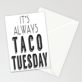 It's Always Taco Tuesday Stationery Cards