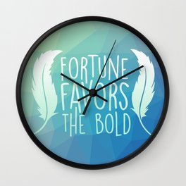 Fortune Favors the Bold Wall Clock