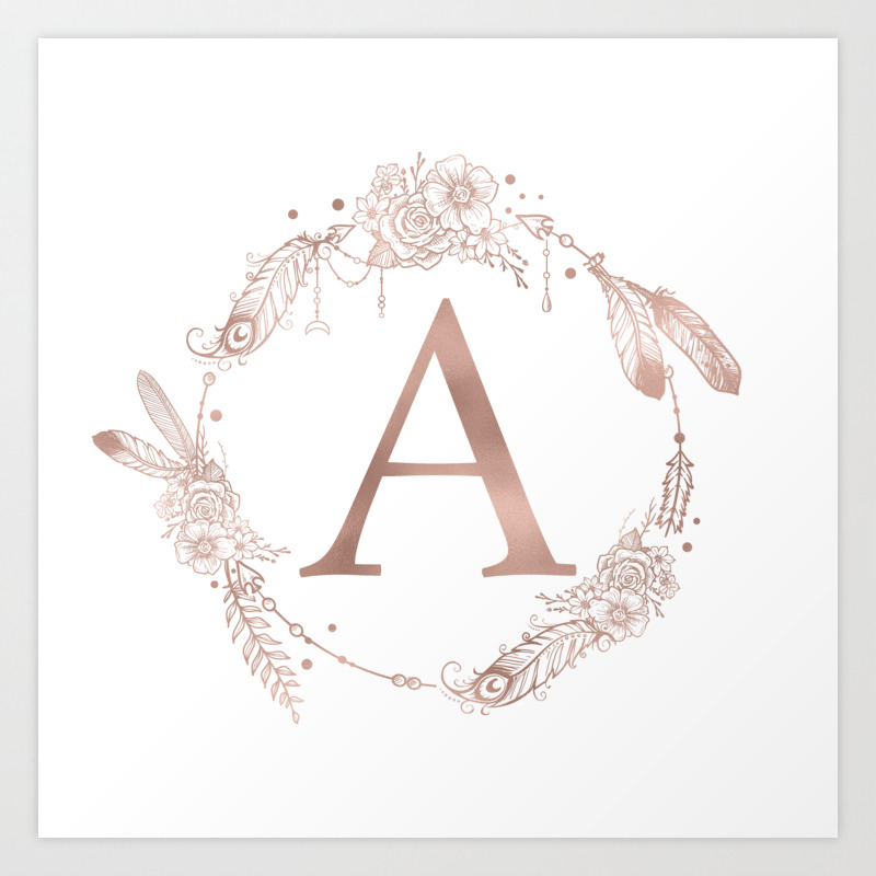 Letter A Rose Gold Pink Initial Monogram Art Print By Naturemagick Society6