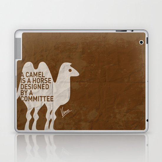 My - A camel is a horse designed by a committee - quote poster Laptop & iPad Skin