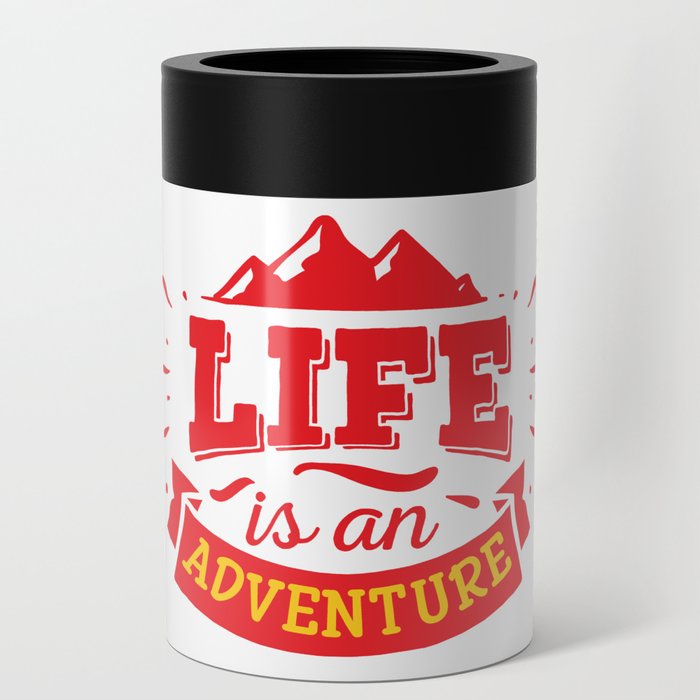 life is an adventure Can Cooler