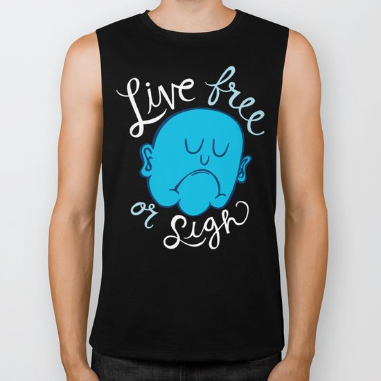 Live Free or Sigh Biker Tank