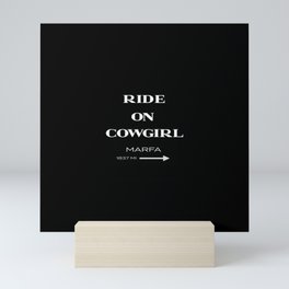 Cowgirl Ride On to Marfa Mini Art Print