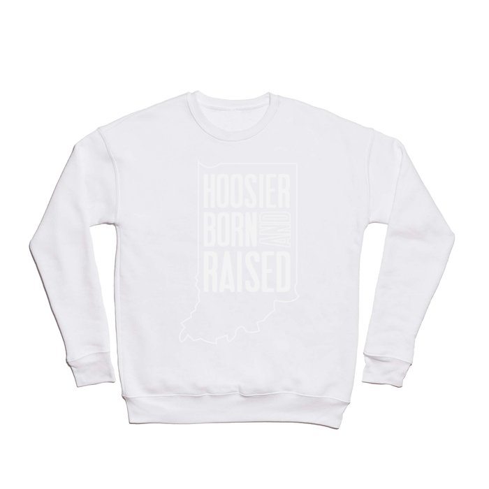 Hoosier Born and Raised Crewneck Sweatshirt