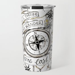 Not all those who wander are lost print Travel Mug