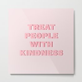Treat People With Kindness Metal Print | Black And White, 1D, Typography, Onedirection, Louistomlinson, Watermelonsugar, Pattern, Graphicdesign, Watercolor, Digital 