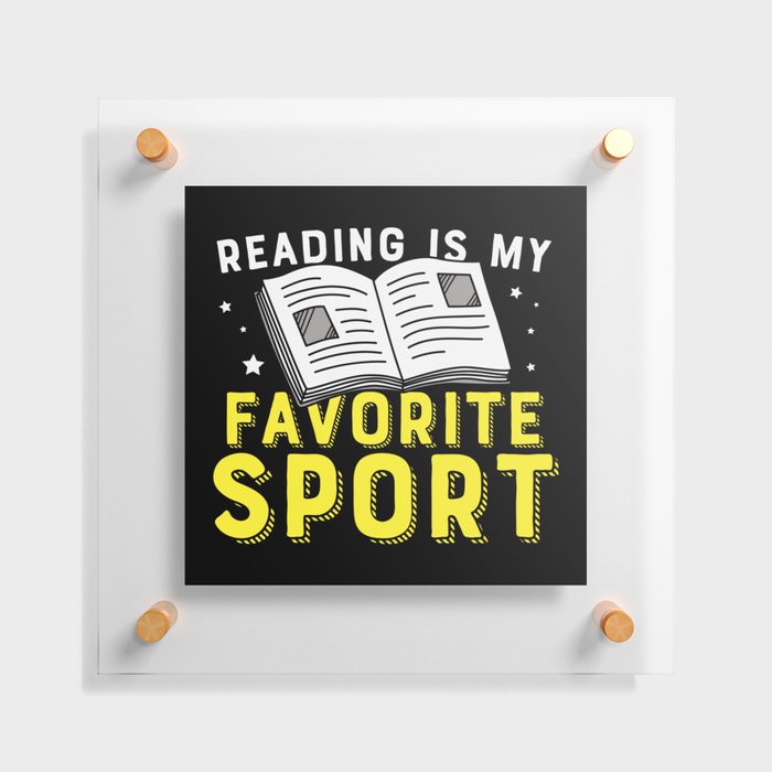 Reading Is My Favorite Sport Floating Acrylic Print