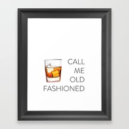 Call Me Old Fashioned Framed Art Print