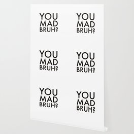 Bruh Wallpaper For Any Decor Style Society6