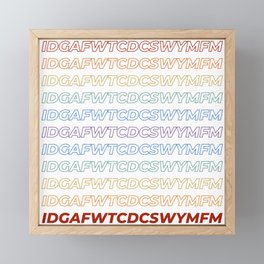 IDGAFWTCDCSWYMFM Pride Edition (IYKYK) Framed Mini Art Print