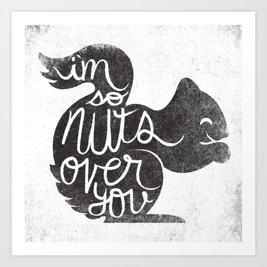 I'M SO NUTS OVER YOU Art Print