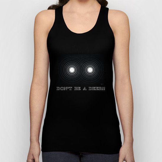 Don't be a Deer!! Unisex Tank Top