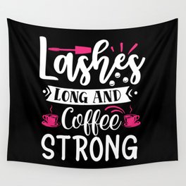 Lashes Long And Coffee Strong Makeup Beauty Wall Tapestry