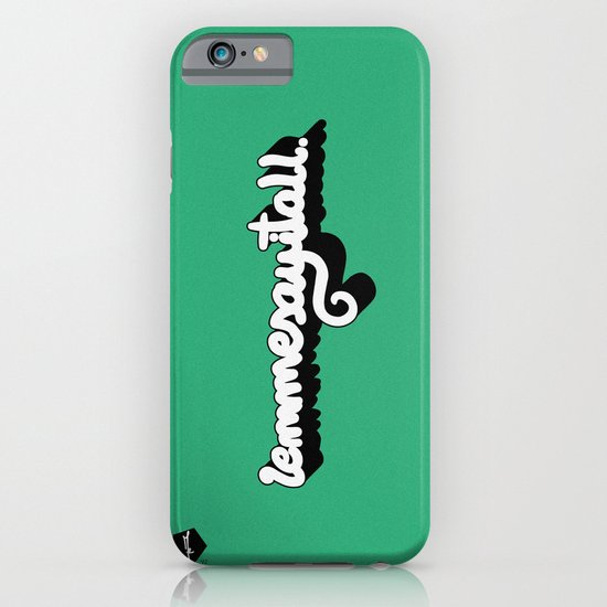 Lemmesayitall iPhone & iPod Case