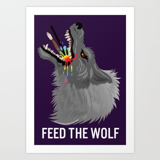 FEED THE WOLF Art Print