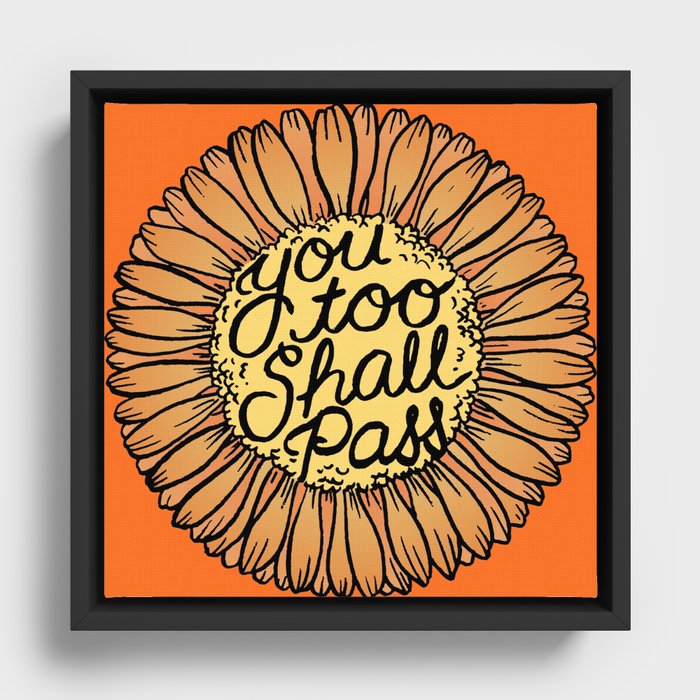 You Too Shall Pass Framed Canvas