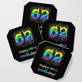 [ Thumbnail: 62nd Birthday - Fun Rainbow Spectrum Gradient Pattern Text, Bursting Fireworks Inspired Background Coaster ]