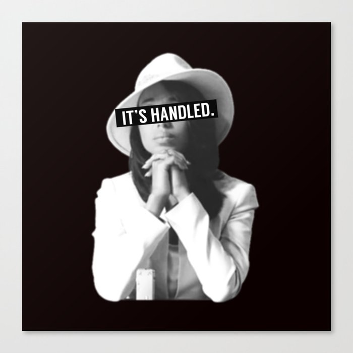 Olivia Pope Scandal It's Handled Canvas Print
