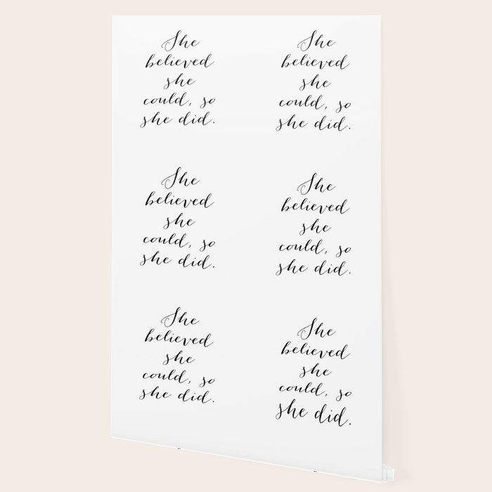 She Believed She Could So She Did Wallpaper By Quoteme Society6