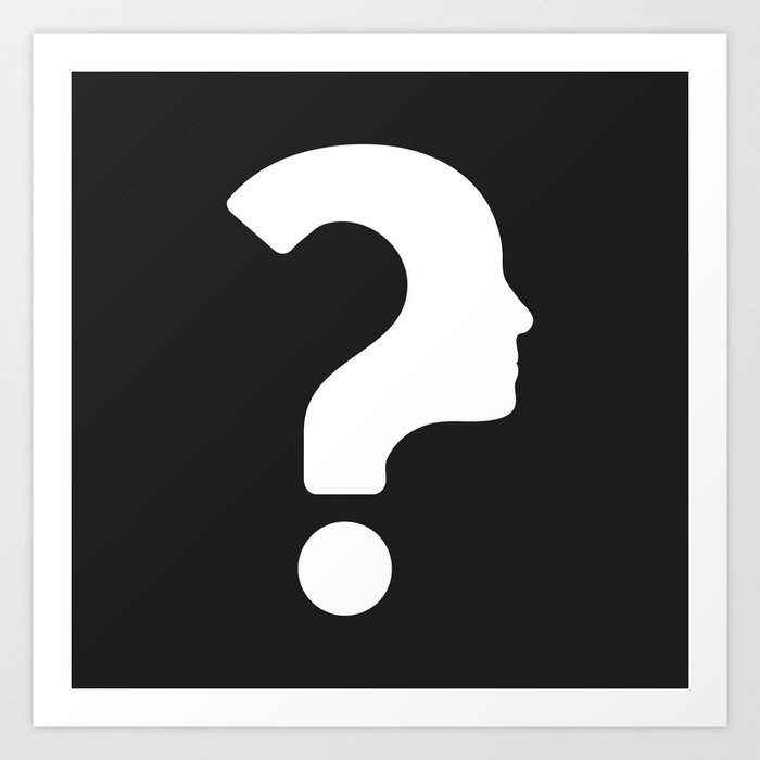 Human Face With Question Mark Art Print By Dzxy Society6
