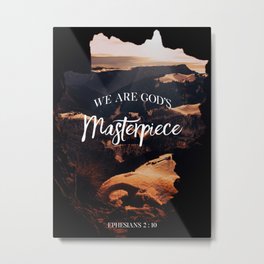 We are God's Masterpiece Metal Print | Bibleverse, Love, God, Graphicdesign, Design, Jesus, Quote, Masterpiece, Christianlettering, Lettering 