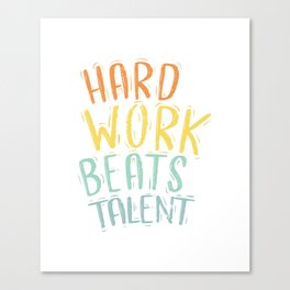 Inspirational motivational quotes Hard work beats talent typography  Canvas Print